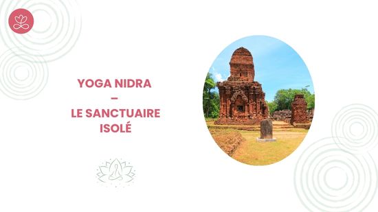 13. Yoga Nidra – Le sanctuaire isolé avec Stéphane Lachance